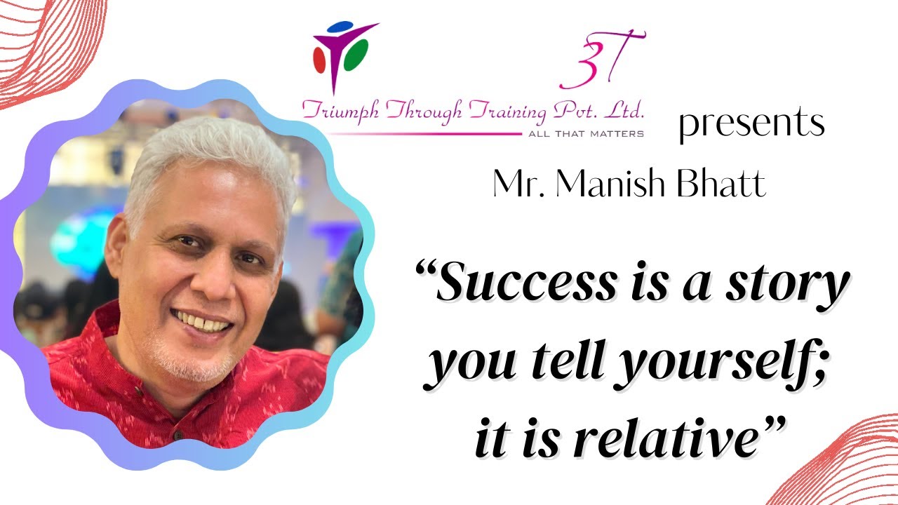 Learning from Leaders -Mr Manish Bhatt