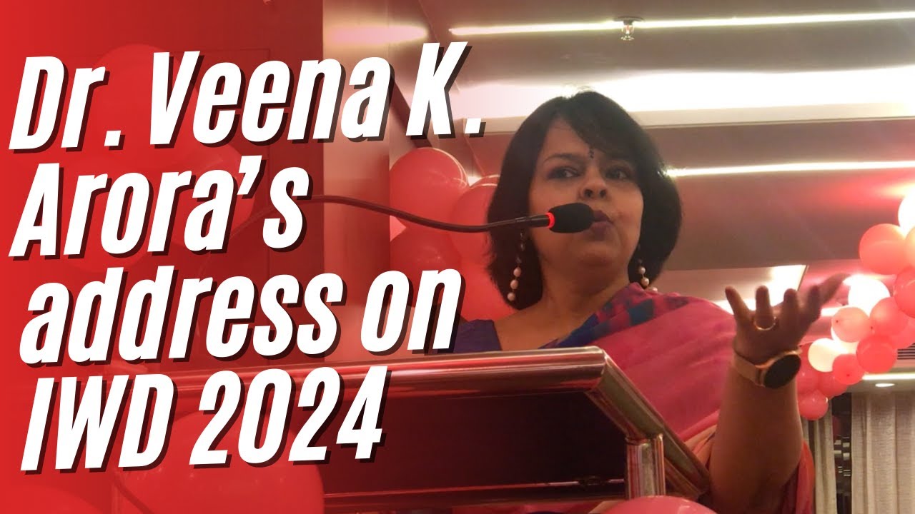 Dr. Veena K. Arora's address on Women's Day 2024
