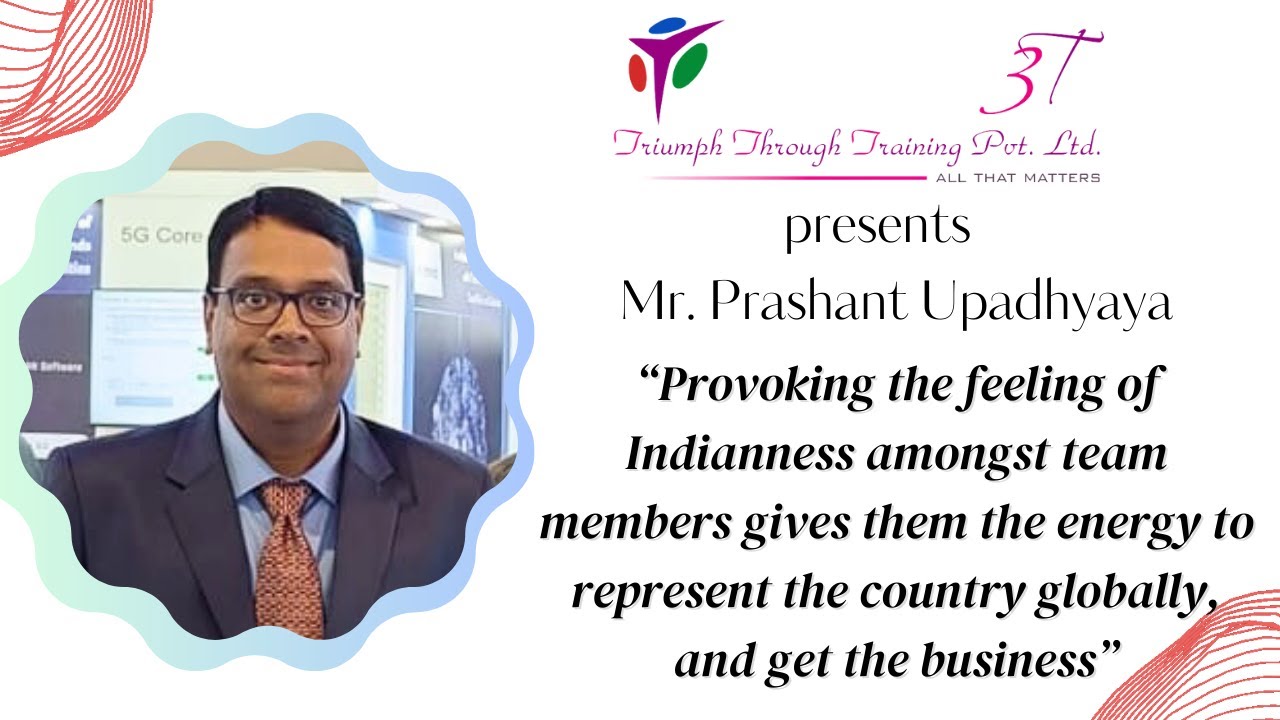 Learning from Leaders Mr. Prashant Upadhyaya